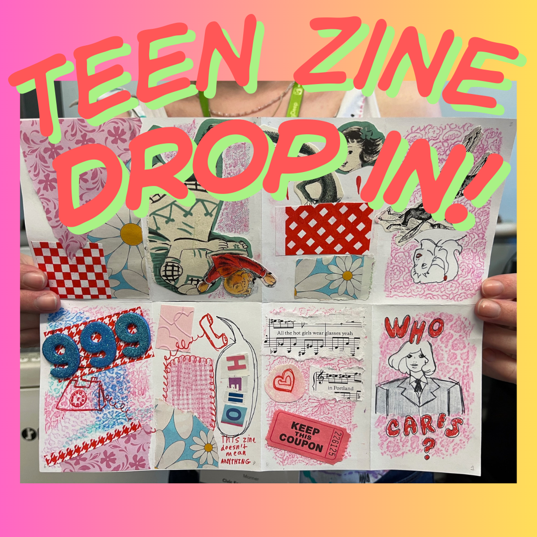 Teen Zine Drop-In
